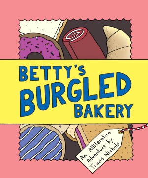 Cover image for Betty's Burgled Bakery