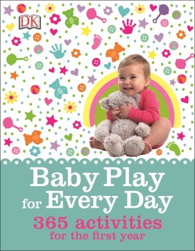 Cover of Baby Play for Every Day: 365 Activities for the First Year
