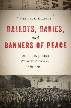 Cover of Ballots, Babies, and Banners of Peace