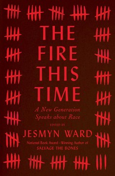 Cover of The Fire This Time: A New Generation Speaks about Race