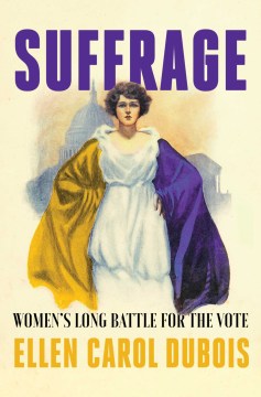 Cover of Suffrage: Women's Long Battle for the Vote