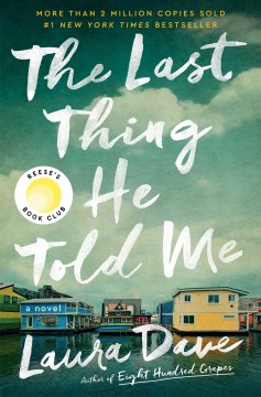 Cover of The last thing he told me : a novel