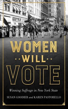 Cover of Women Will Vote: Winning Suffrage in New York State