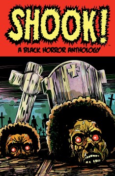 Cover of Shook! : a Black horror anthology.