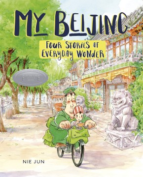 Cover of My Beijing: Four Stories of Everyday Wonder