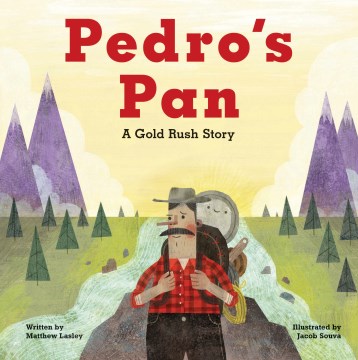 Cover of Pedro's Pan: A Gold Rush Story