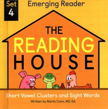 Cover of The reading house. Set 4, Short vowel clusters and sight words