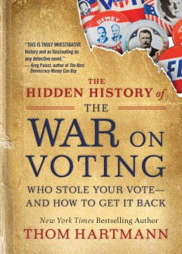 Cover of The Hidden History of the War on Voting