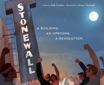 Cover of Stonewall: A Building. An Uprising. A Revolution.