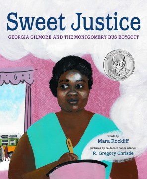 Cover of Sweet Justice: Georgia Gilmore and the Montgomery Bus Boycott
