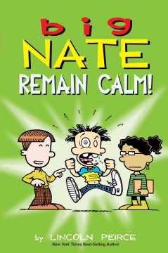 Cover of Big Nate. Remain calm!