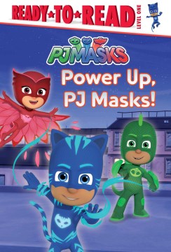 Cover of Power up, PJ Masks!