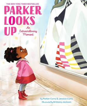 Cover of Parker looks up : an extraordinary moment