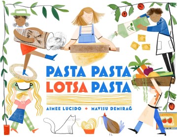 Cover of Pasta Pasta Lotsa Pasta