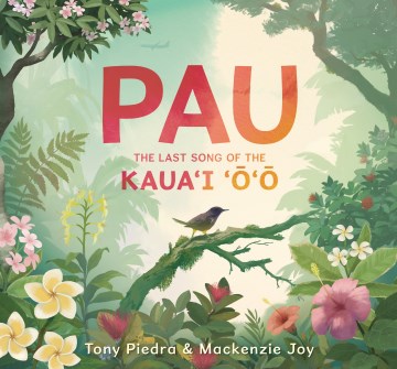 Cover of Pau: The Last Song of the Kaua’i 'ō'ō