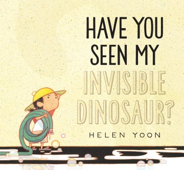 Cover of Have You Seen My Invisible Dinosaur?