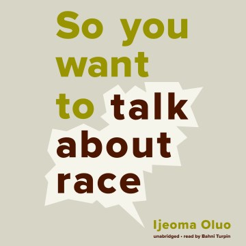 Cover image for So You Want to Talk About Race