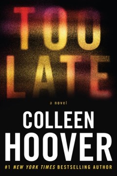 Cover of Too late : a novel
