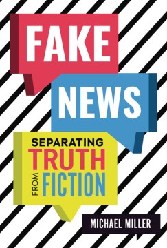 Cover of Fake News: Separating Truth from Fiction