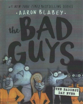 Cover of The Bad Guys in the baddest day ever