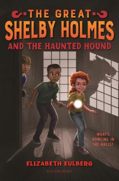 Cover image for The Great Shelby Holmes and the Haunted Hound