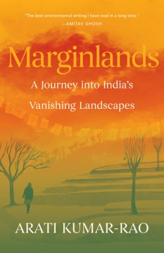 Cover of Marginlands: A Journey Into India's Vanishing Landscapes