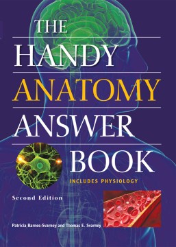 Cover image for The Handy Anatomy Answer Book