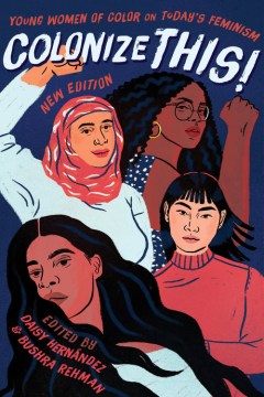 Cover of Colonize This!: Young Women of Color on Today's Feminism