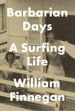 Cover of Barbarian Days: A Surfing Life