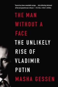 Cover of The Man Without a Face: The Unlikely Rise of Vladimir Putin