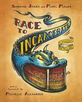 Cover of Race to Incarcerate: A Graphic Retelling