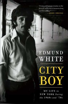 Cover of City Boy: My Life in New York During the 1960s and '70s