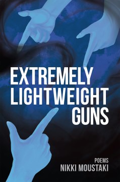 Cover of Extremely Lightweight Guns: Poems