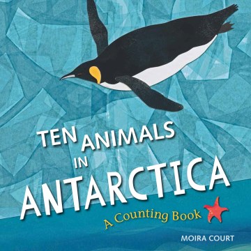 Cover of Ten Animals in Antarctica: A Counting Book