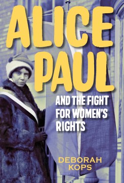Cover of Alice Paul and the Fight for Women's Rights