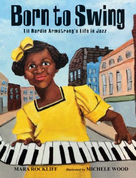 Cover of Born to Swing: Lil Hardin Armstrong's Life in Jazz