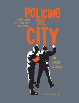 Cover of Policing the City: An Ethno-Graphic