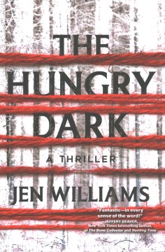 Cover of The hungry dark : a thriller