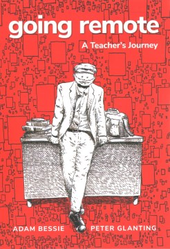 Cover of Going Remote: A Teacher's Journey