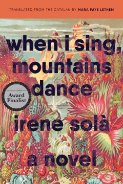 Cover of When I Sing, Mountains Dance: A Novel