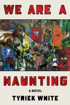 Cover of We Are a Haunting: A Novel