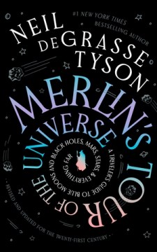 Cover of Merlin's tour of the universe : a traveler's guide to blue moons and black holes, Mars, stars & everything far