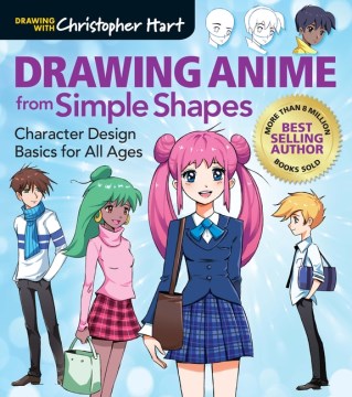 Cover of Drawing anime from simple shapes : character design basics for all ages