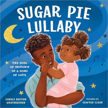 Cover of Sugar pie lullaby : the soul of Motown in a song of love