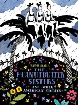 Cover of The Peanutbutter Sisters and Other American Stories