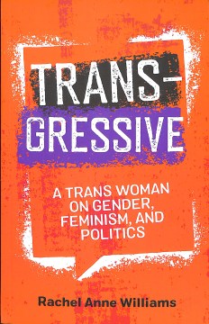 Cover of Transgressive: A Trans Woman on Gender, Feminism, and Politics