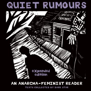 Cover of Quiet Rumours: An Anarcha-Feminist Reader