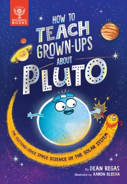 Cover of How to Teach Grown-Ups About Pluto