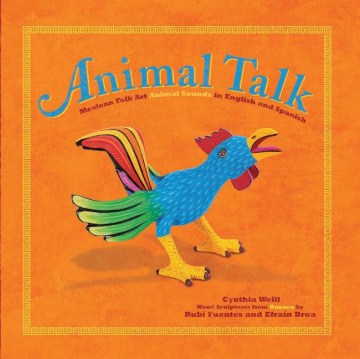 Cover of Animal Talk: Mexican Folk-Art Animal Sounds in English & Spanish