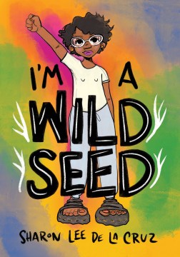 Cover of I'm a Wild Seed: My Graphic Memoir on Queerness and Decolonizing 